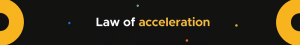 Law of acceleration